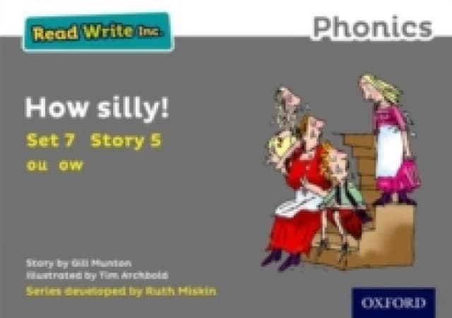 Read Write Inc. Phonics: How Silly! (Grey Set 7 Storybook 5) Paperback / softback