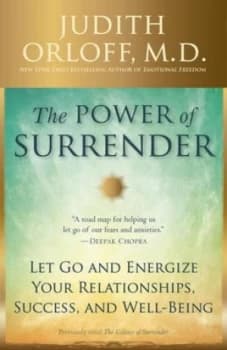 The Power of Surrender by Judith Orloff M.D. Paperback
