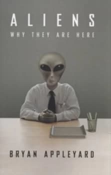 Aliens by Bryan Appleyard Hardback