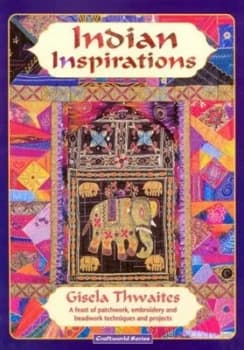 Indian Inspirations by Gisela Thwaites Book