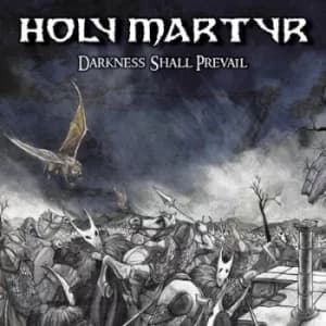 Darkness Shall Prevail by Holy Martyr CD Album