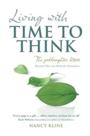 Living with time to think by Nancy Kline