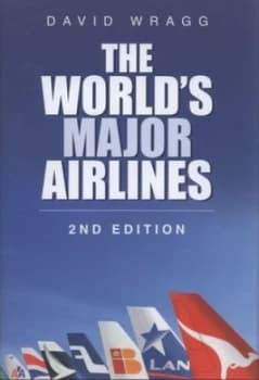 The Worlds Major Airlines by David Wragg Hardback