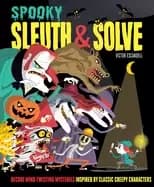 sleuth and solve spooky decode mind twisting mysteries inspired by classic