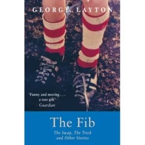 The Fib, The Swap, The Trick and Other Stories