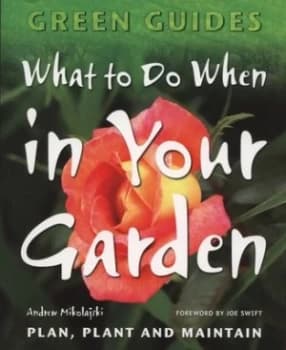 What to Do When in Your Garden by Andrew Mikolajski Paperback