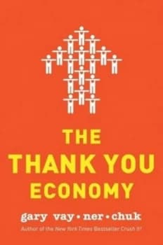 The Thank You Economy by Gary Vaynerchuk Hardback