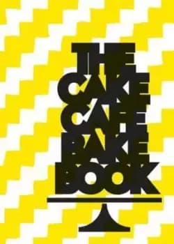 The Cake Cafe bake book by Michelle Darmody