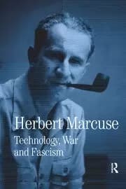 Technology War and Fascism Collected Papers of Herbert Marcuse Volume 1