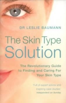 The Skin Type Solution by Dr Leslie Baumann Paperback