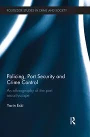 Policing Port Security and Crime Control An Ethnography of the Port Securityscape