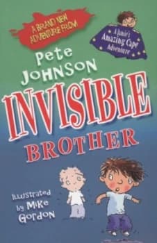 Invisible Brother by Pete Johnson and Mike Gordon Paperback