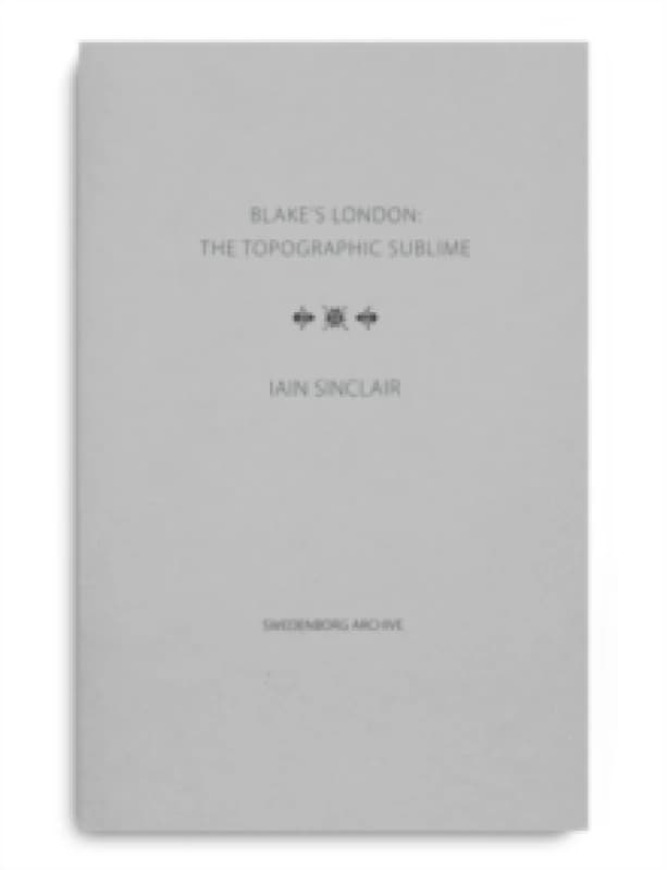 Blake's London. Hardback. By Iain Sinclair Books