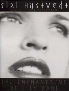 The Enchantment of Lily Dahl by Siri Hustvedt Paperback