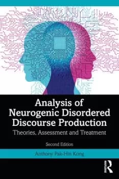 Analysis of Neurogenic Disordered Discourse ProductionTheories Assessment and Treatment