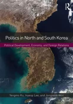 Politics in North and South KoreaPolitical Development Economy and Foreign Relations