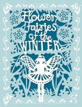 Flower Fairies of the Winter by Cicely Mary Barker Hardback