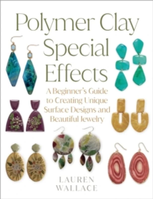 Polymer Clay Special Effects. Paperback. By Lauren Wallace Books