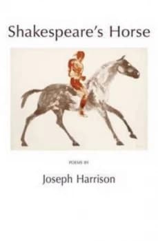 Shakespeares Horse by Joseph Harrison Paperback