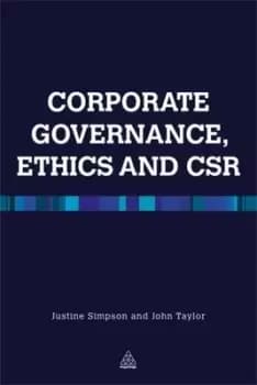 Corporate governance ethics and CSR by Justine Simpson
