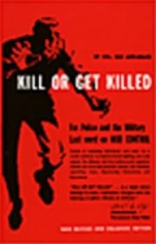 Kill or Get Killed. Hardback
