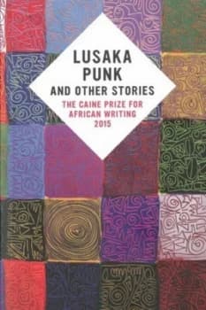 The Caine Prize for African Writing 2015. by Caine Prize Paperback