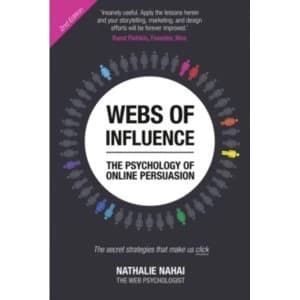 Webs of Influence: The Psychology of Online Persuasion (2nd Edition) by Nathalie Nahai (Paperback, 2017)