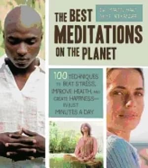best meditations on the planet 100 techniques to beat stress improve health