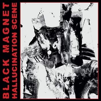 Black Magnet - Hallucination Scene CD