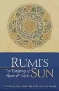 rumis sun the teachings of shams of tabriz