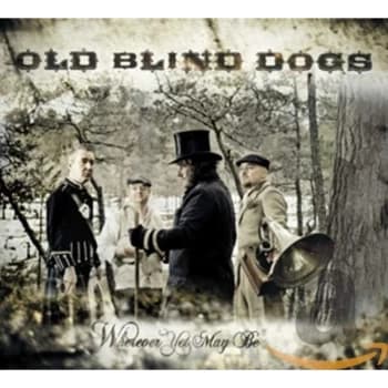Old Blind Dogs - Wherever Yet May Be CD