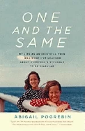 one and the same my life as an identical twin and what ive learned about ev