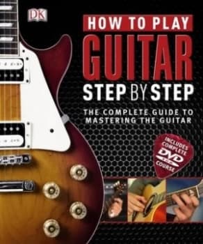 How to Play Guitar Step by Step. Hardback