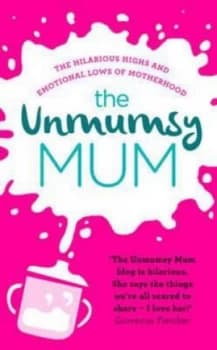 The Unmumsy Mum by Sarah Turner Hardback