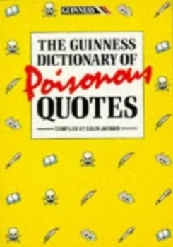 The Guinness Dictionary of Poisonous Quotes by Colin Jarman Paperback