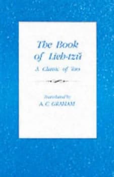 The Book of Lieh-Tzu - a Classic of the Tao by A C Graham Book