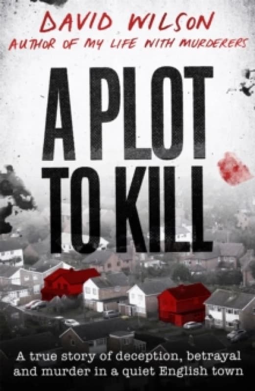 A Plot to Kill. Hardback. By David Wilson Books
