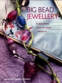 Big Bead Jewellery by Deborah Schneebeli-Morrell Book