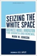 seizing the white space business model innovation for growth and renewal