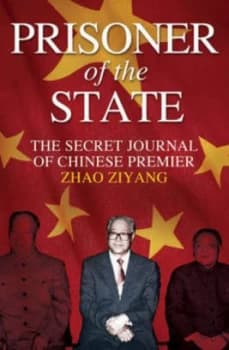 Prisoner of the State by Premier Zhao Ziyang Hardback