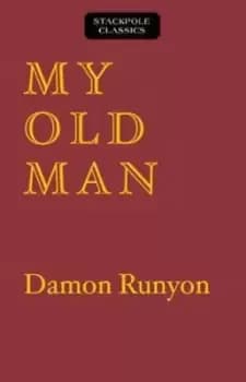 My Old Man by Damon Runyon