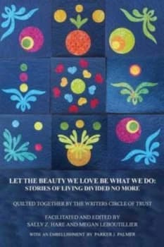 Let the Beauty We Love Be What We Do by Sally Z Hare Book