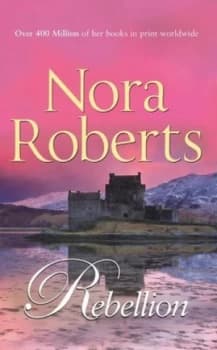 Rebellion by Nora Roberts Paperback