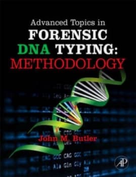 Advanced Topics in Forensic Dna Typing by John M. Butler Hardback