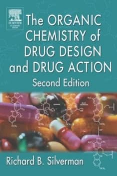 The Organic Chemistry of Drug Design and Drug Action by Richard B Silverman Hardback