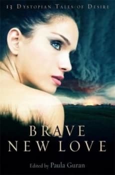 Brave New Love by Paula Guran Book