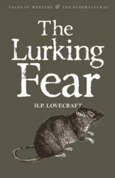 The Lurking Fear and Other Stories by Howard Phillips Lovecraft Book