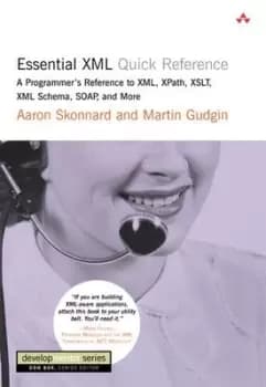 Essential XML quick reference by Aaron Skonnard
