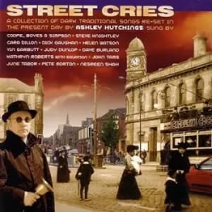 Street Cries by Ashley Hutchings CD Album