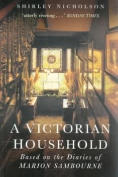 A Victorian Household by Shirley Nicholson and Marion Sambourne Paperback